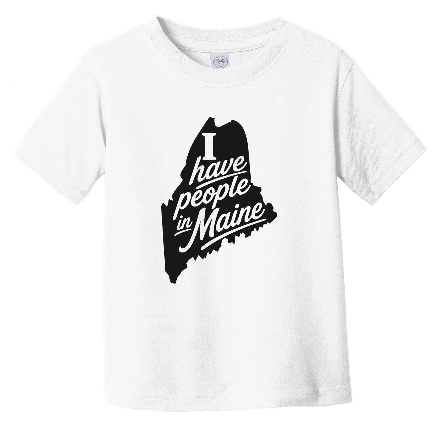 I Have People In Maine Saying State Silhouette Infant Toddler T-Shirt