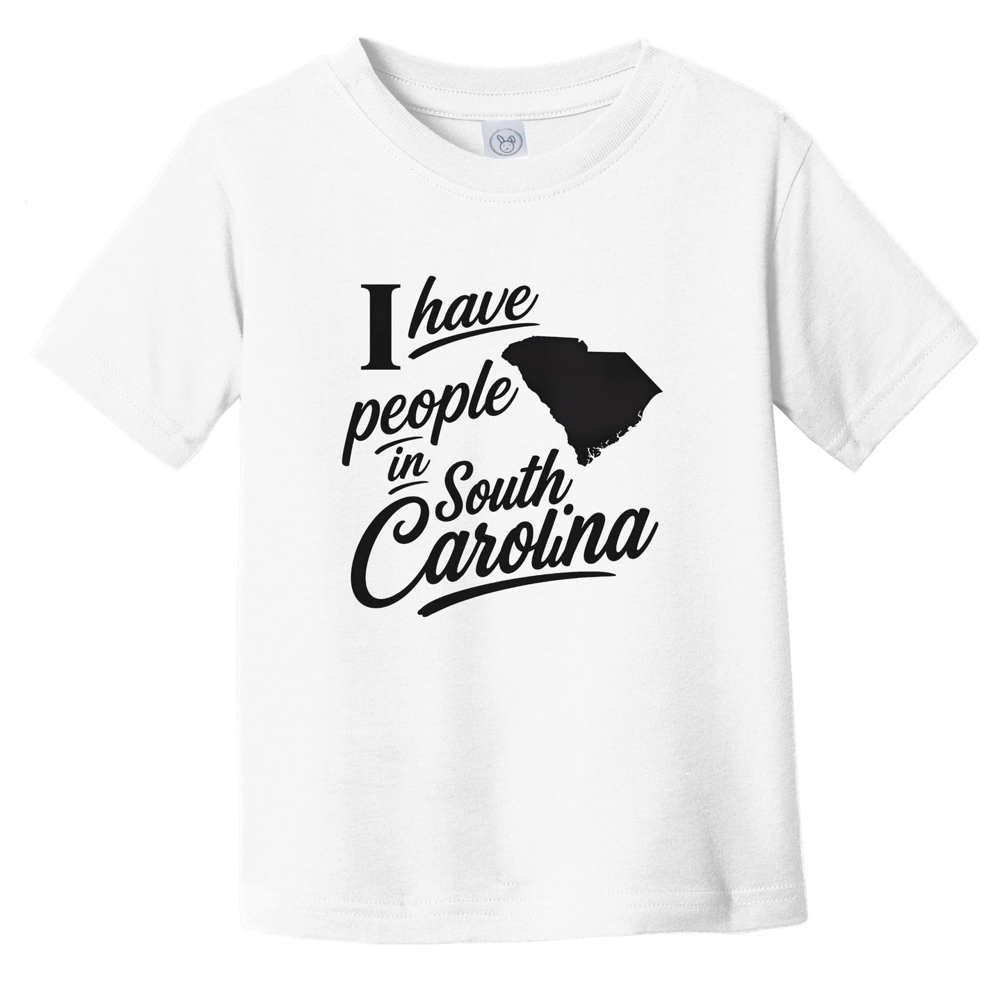 I Have People In South Carolina Saying State Silhouette Infant Toddler T-Shirt