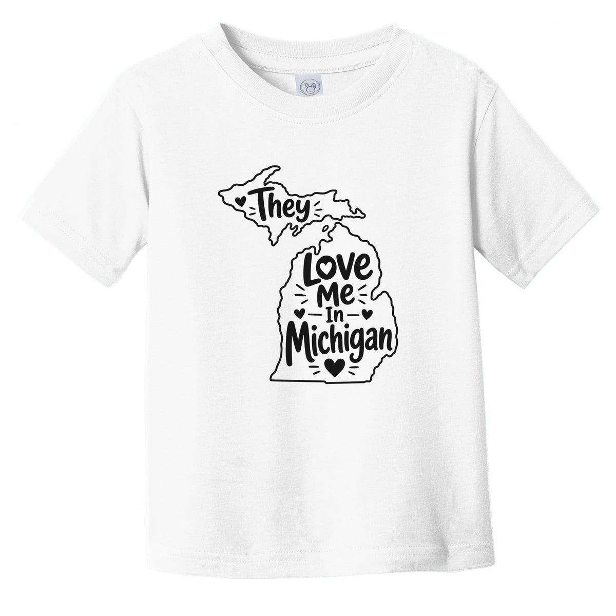 They Love Me In Michigan Funny Infant Toddler T-Shirt