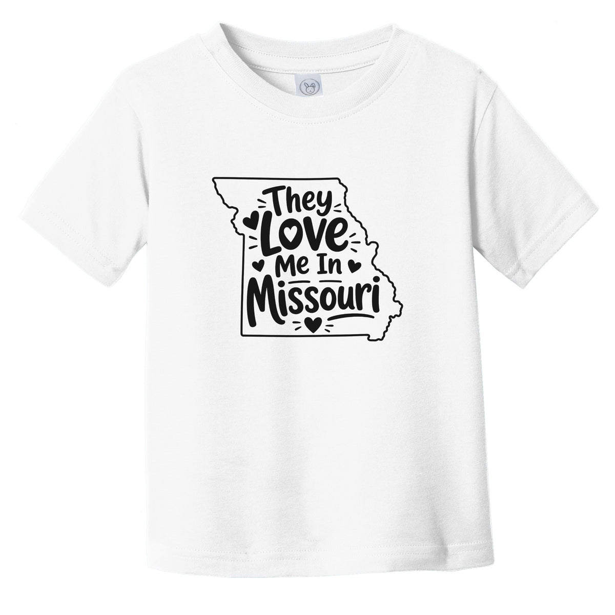 They Love Me In Missouri Funny Infant Toddler T-Shirt
