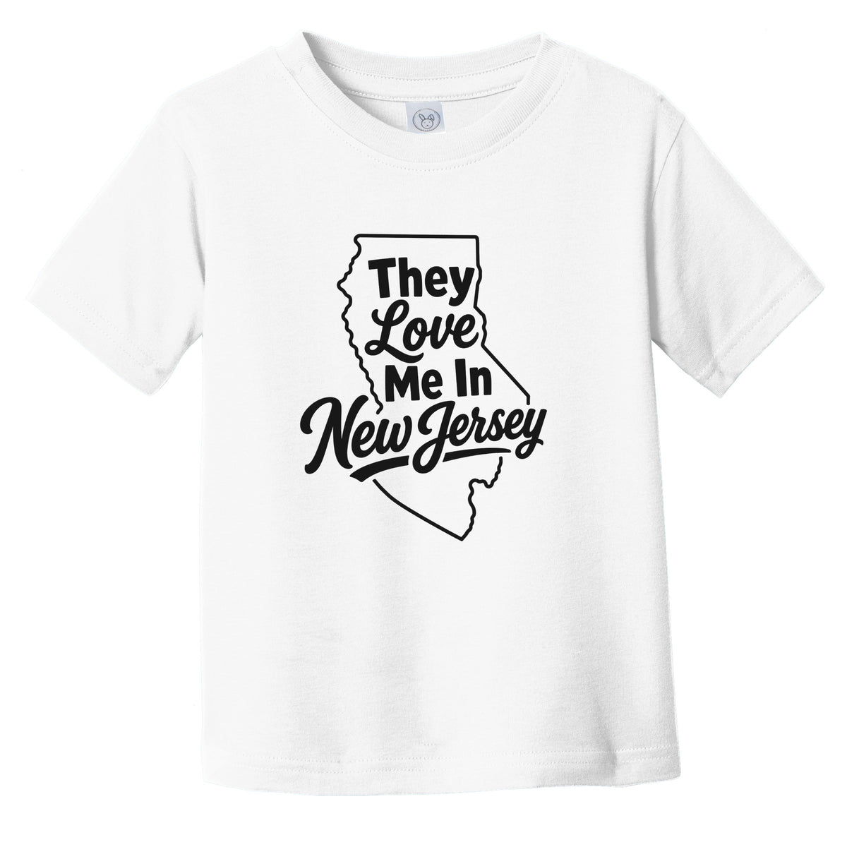 They Love Me In New Jersey Funny Infant Toddler T-Shirt