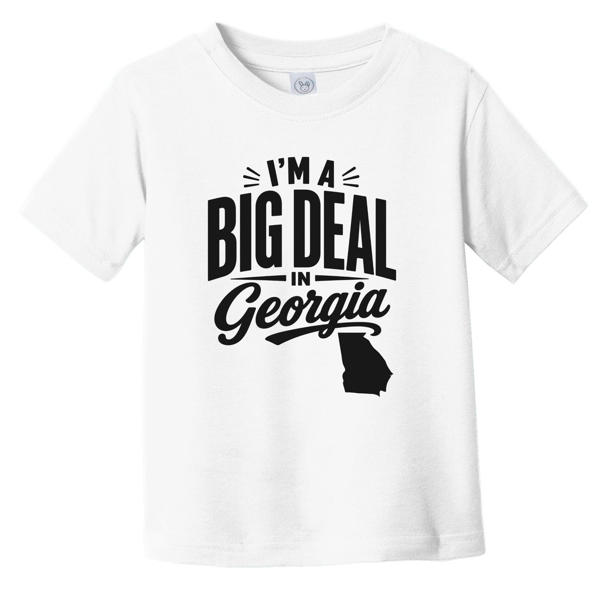 I'm A Big Deal In Georgia Funny Saying Infant Toddler T-Shirt