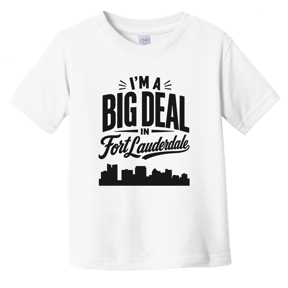 I'm A Big Deal In Fort Lauderdale Florida Funny Skyline Infant Toddler T-Shirt