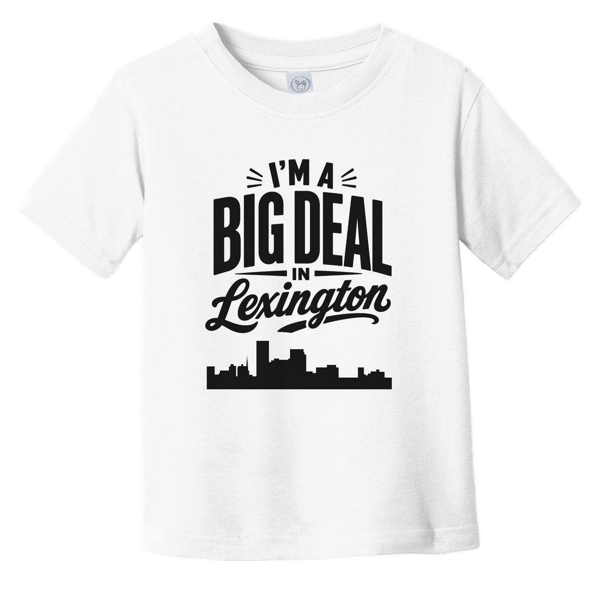 I'm A Big Deal In Lexington Kentucky Funny Skyline Infant Toddler T-Shirt