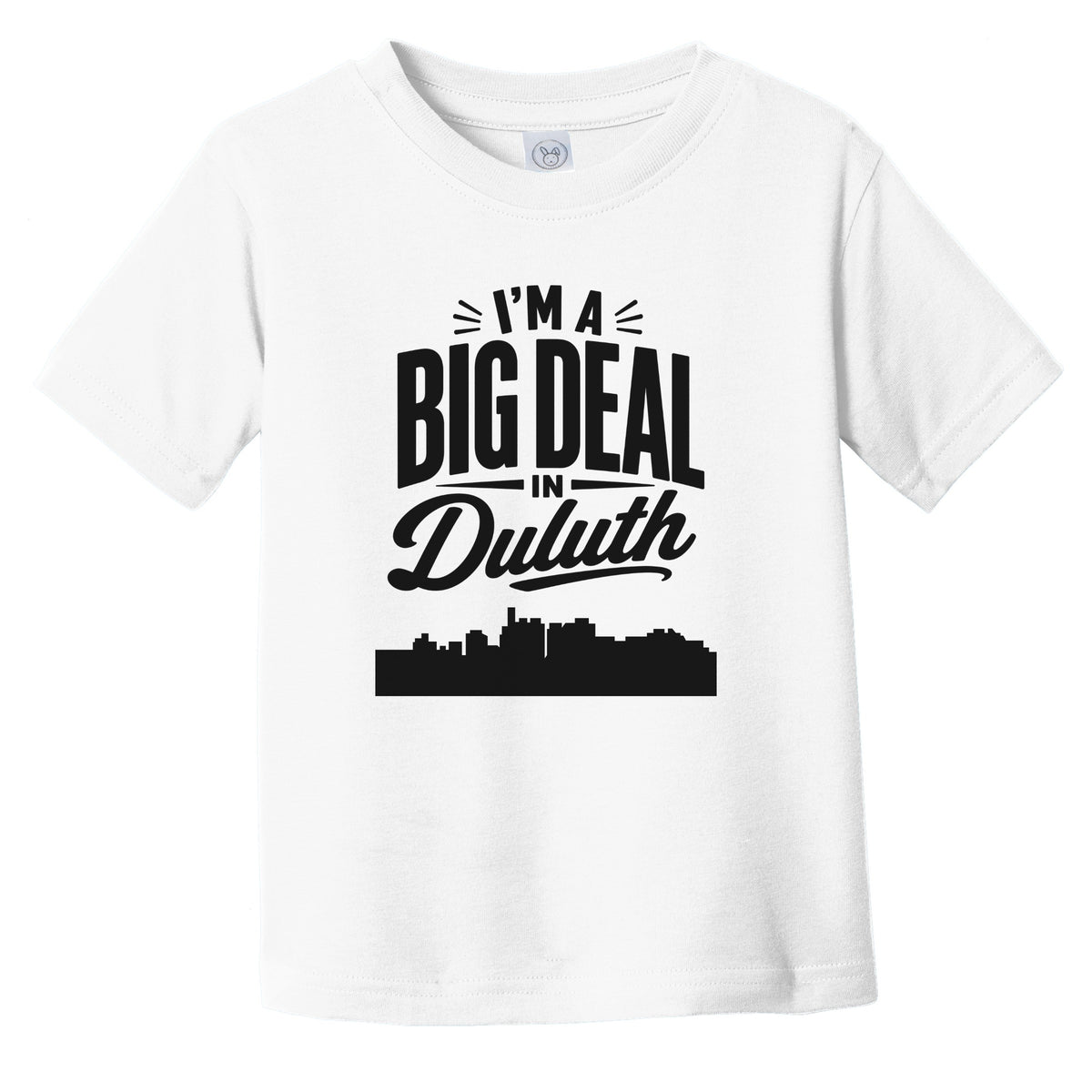I'm A Big Deal In Duluth Minnesota Funny Skyline Infant Toddler T-Shirt