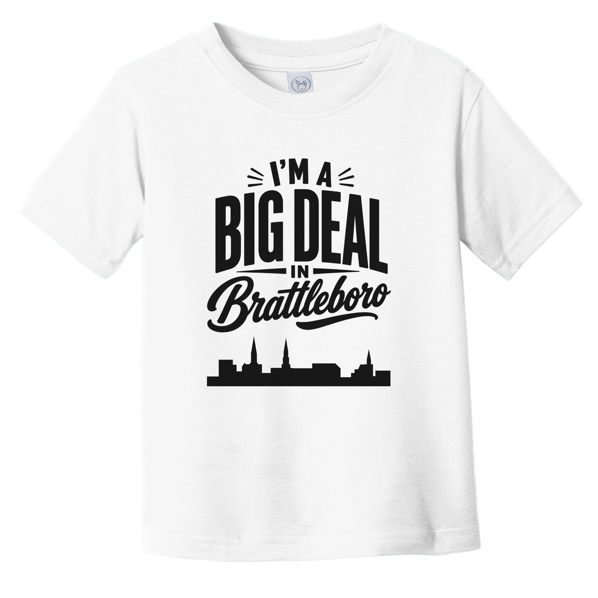 I'm A Big Deal In Brattleboro Vermont Funny Skyline Infant Toddler T-Shirt
