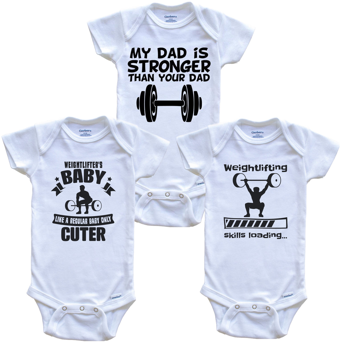 My Dad is Stronger Than Your Dad Funny Weightlifting Baby Bodysuit Bundle (3 Piece Gift Set)