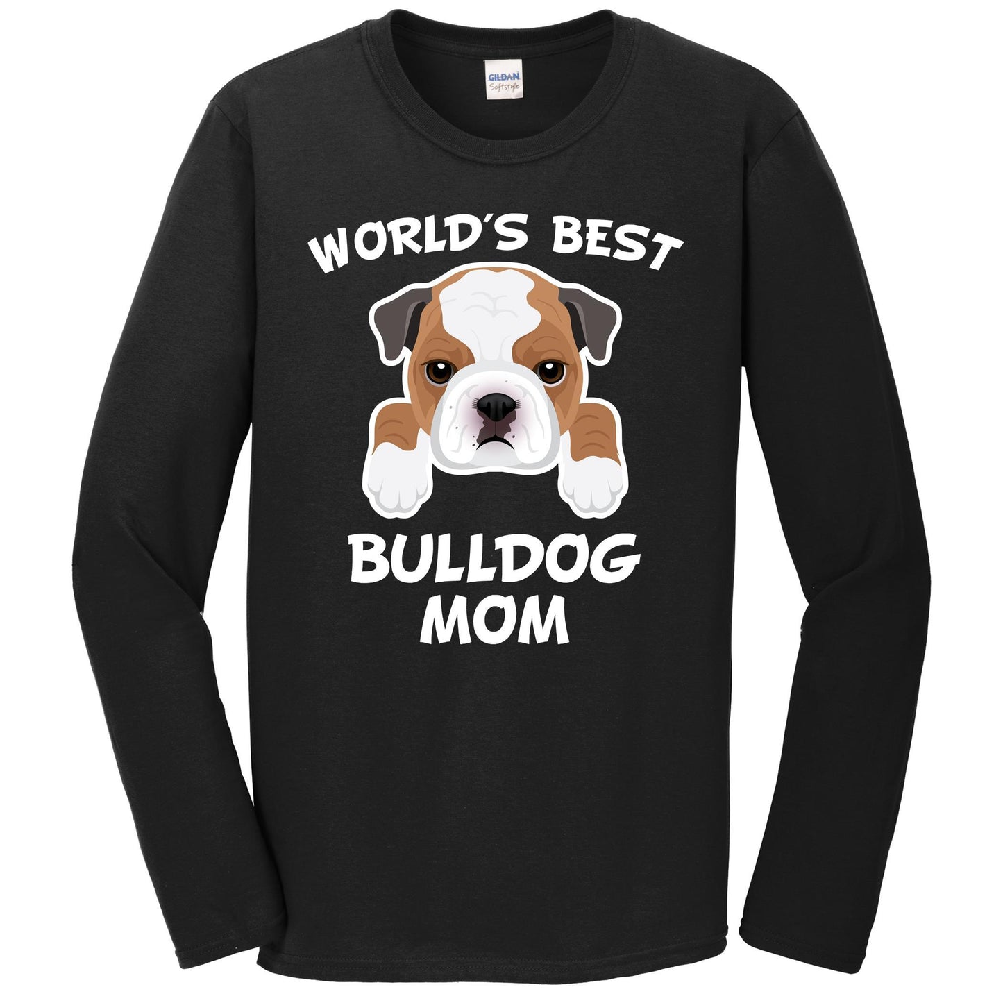 World's Best Bulldog Mom Dog Owner Long Sleeve T-Shirt