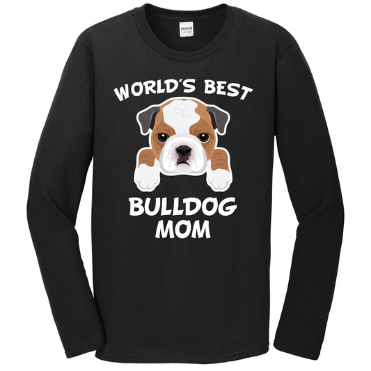 World's Best Bulldog Mom Dog Owner Long Sleeve T-Shirt