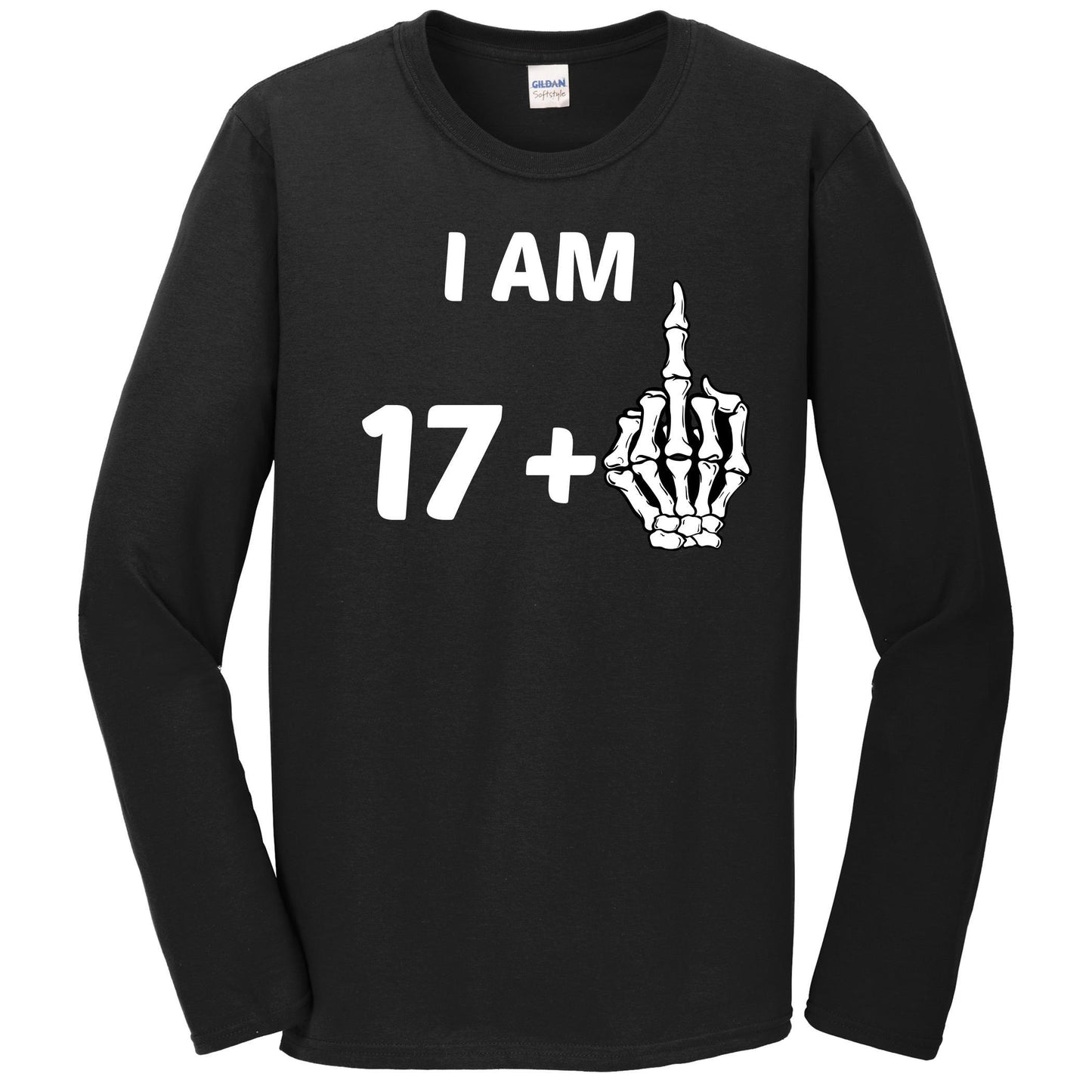 I Am 17 Plus Middle Finger Skeleton Bones Funny 18th Birthday Long Sleeve Shirt