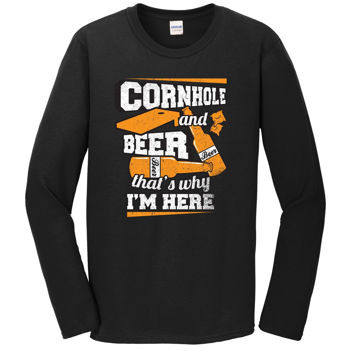 Cornhole And Beer That's Why I'm Here Funny Cornhole Long Sleeve Shirt