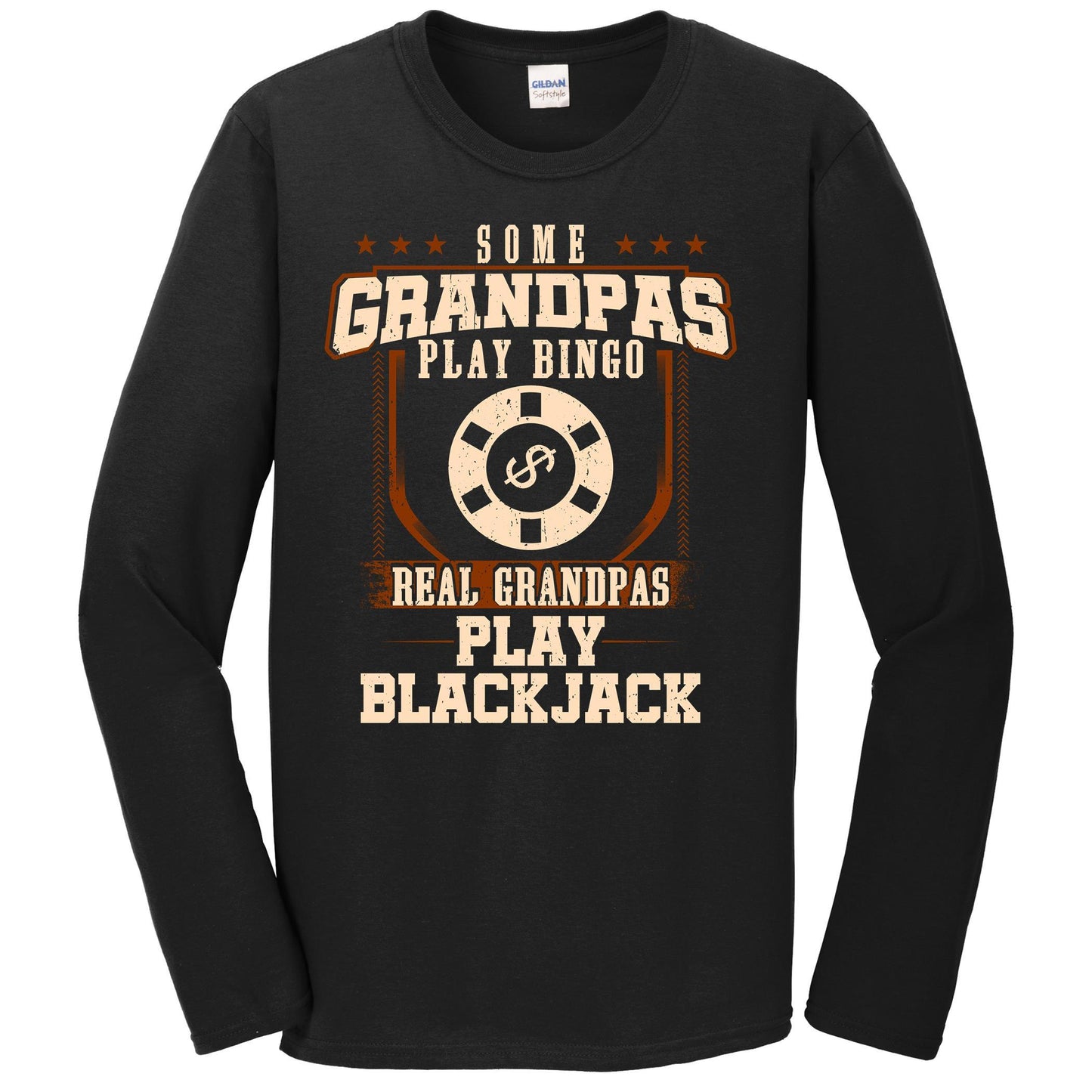 Some Grandpas Play Bingo Real Grandpas Play Blackjack Long Sleeve Shirt