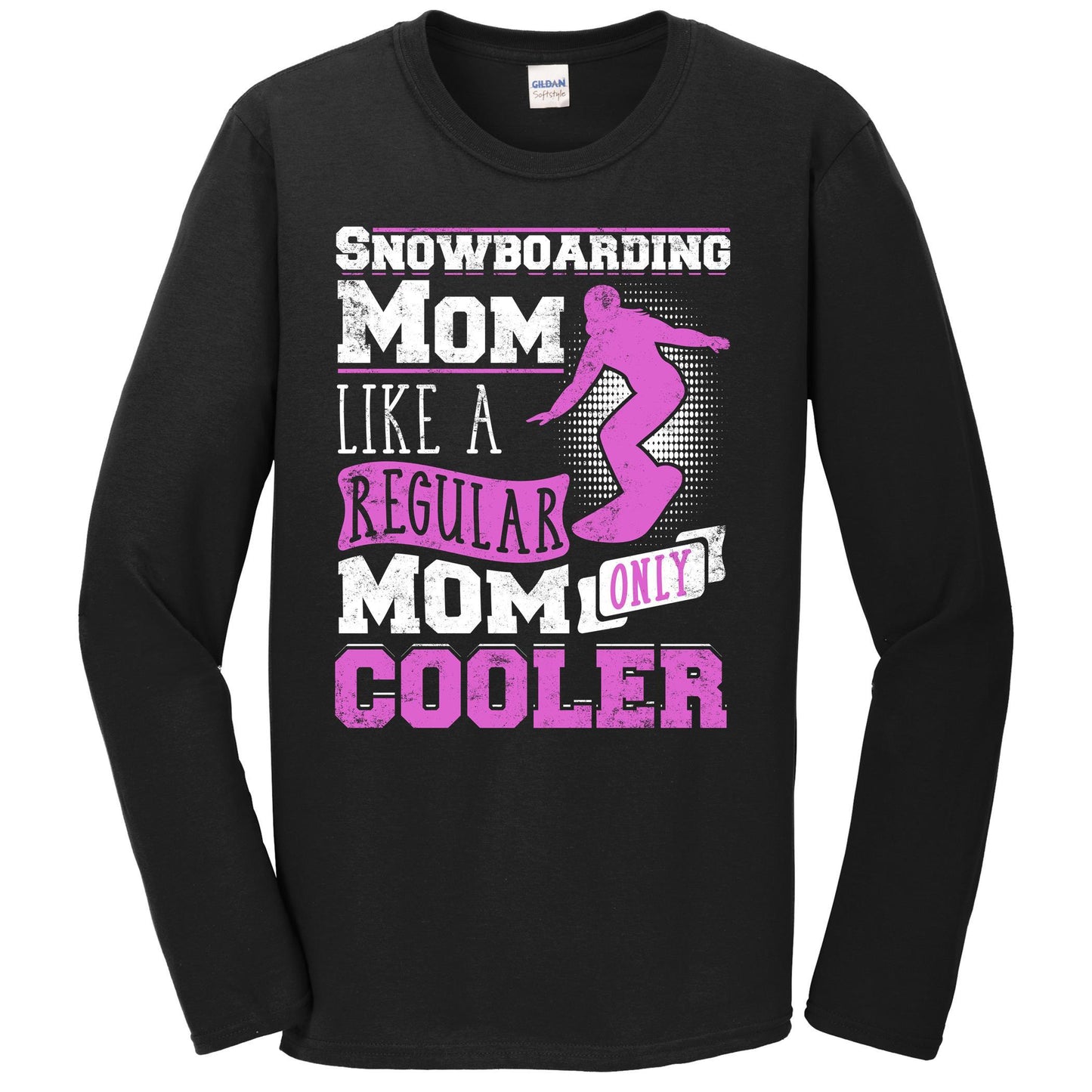 Snowboarding Mom Like A Regular Only Cooler Mother's Day Long Sleeve T-Shirt