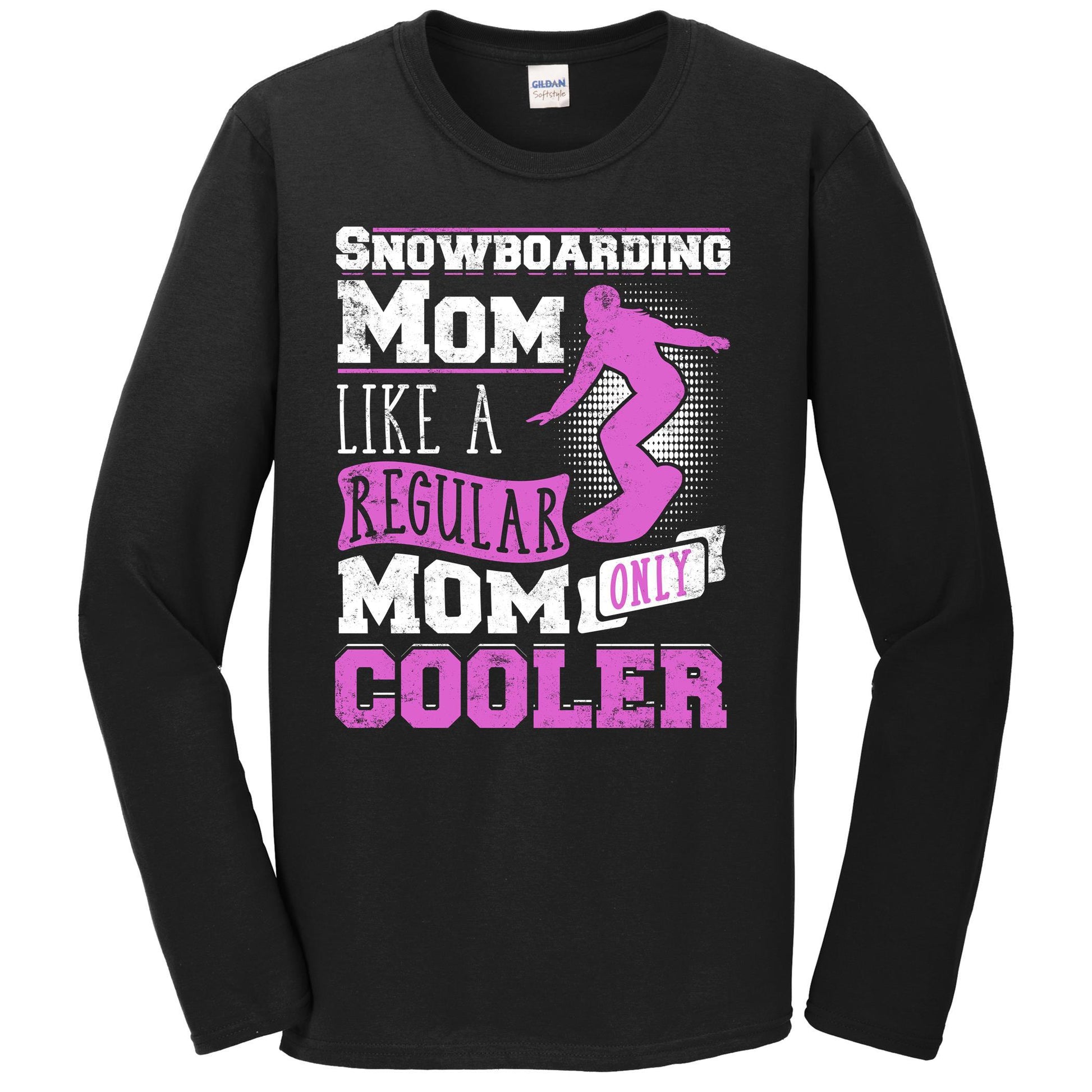 Snowboarding Mom Like A Regular Only Cooler Mother's Day Long Sleeve T-Shirt