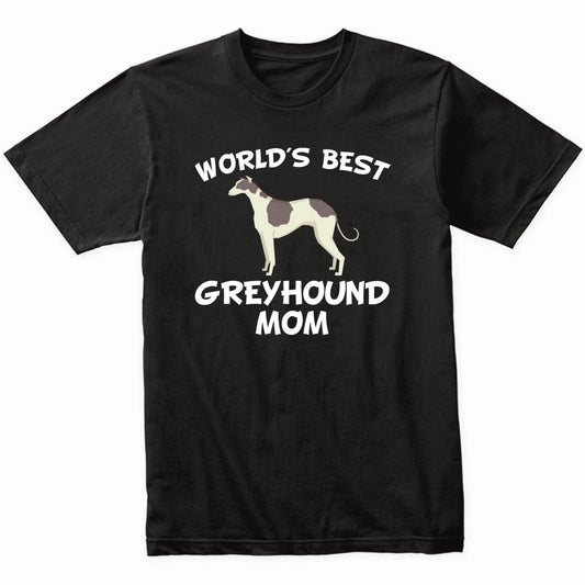World's Best Greyhound Mom Dog Owner Shirt