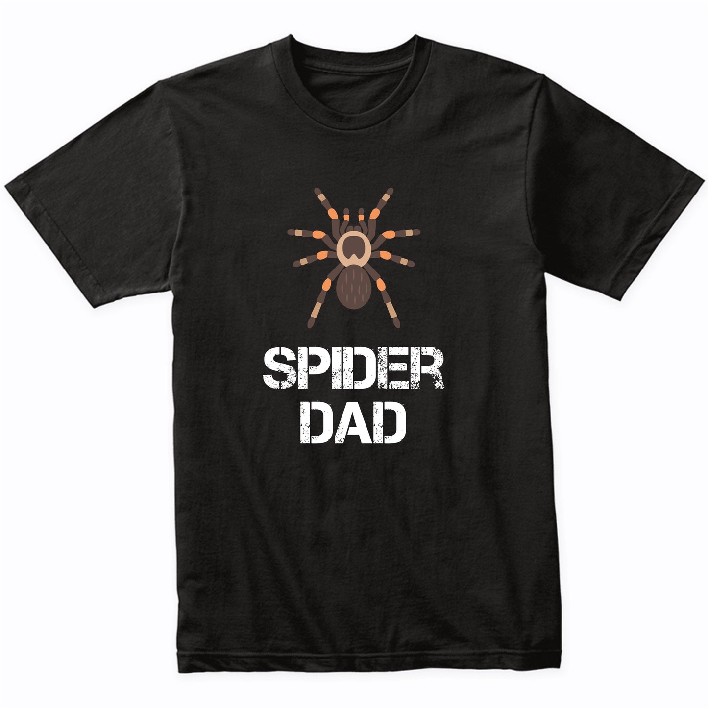 Spider Dad Shirt - Tarantula Owner T-Shirt