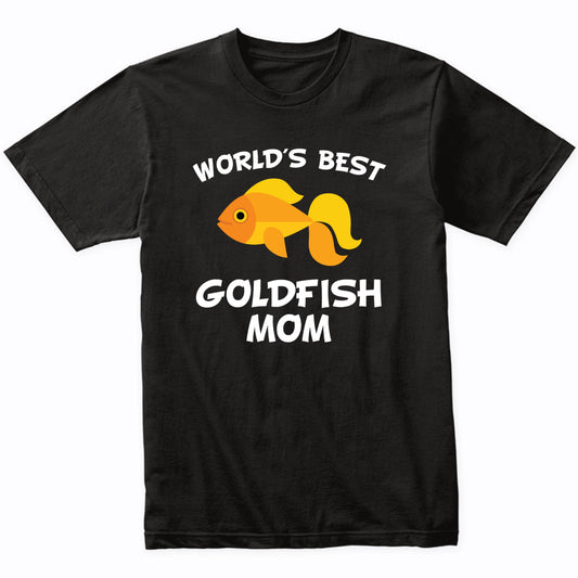 World's Best Goldfish Mom Goldfish Owner T-Shirt