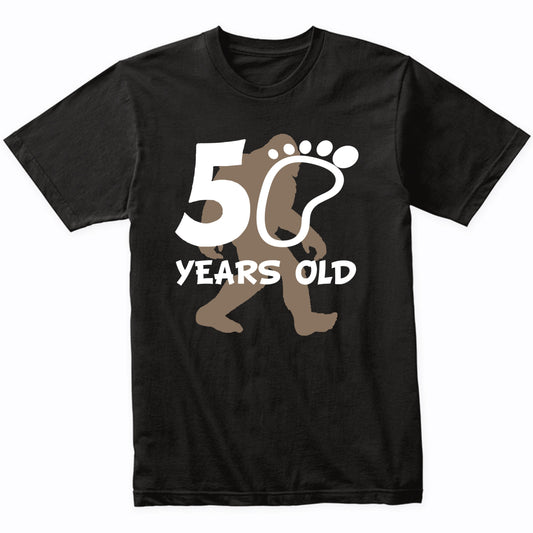 50th Birthday Bigfoot Shirt - 50 Years Old Sasquatch Shirt