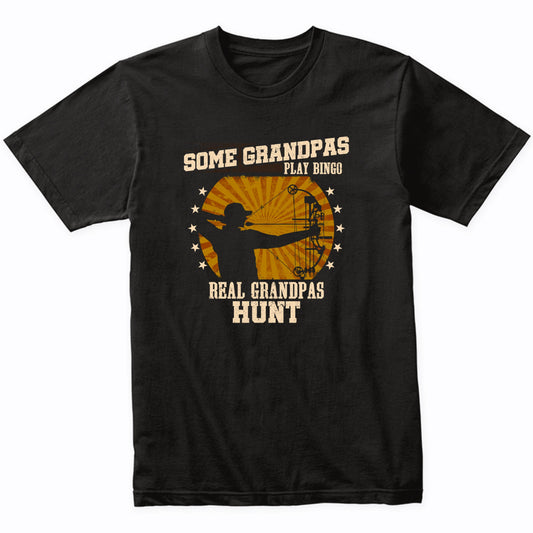 Bow Hunter Grandpa Shirt - Real Grandpas Hunt T-Shirt