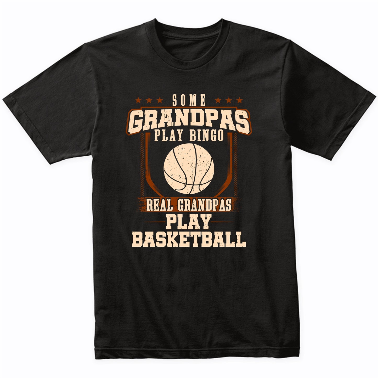Some Grandpas Play Bingo Real Grandpas Play Basketball Shirt