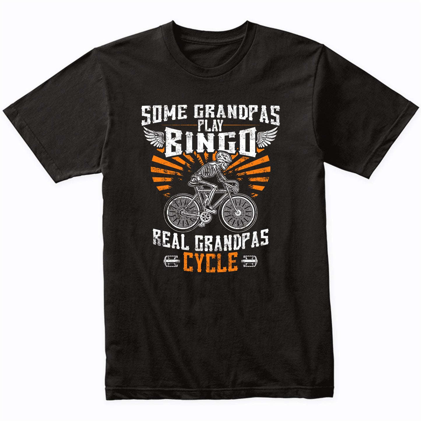Some Grandpas Play Bingo Real Grandpas Cycle Funny Skeleton T-Shirt