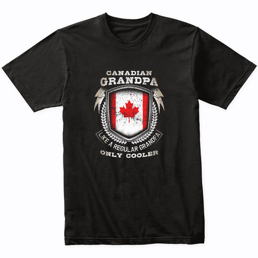 Canadian Grandpa Like A Regular Grandpa Only Cooler Funny T-Shirt