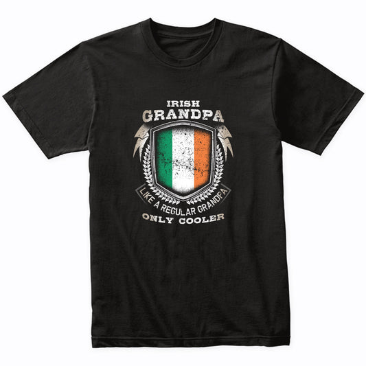 Irish Grandpa Like A Regular Grandpa Only Cooler Funny T-Shirt