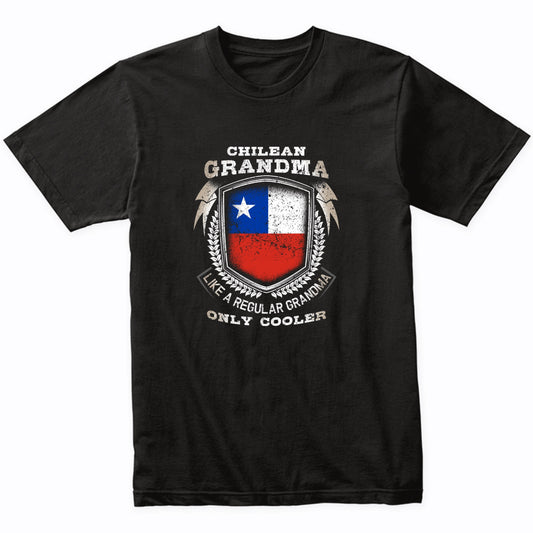 Chilean Grandma Like A Regular Grandma Only Cooler Funny T-Shirt