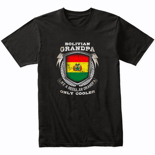 Bolivian Grandpa Like A Regular Grandpa Only Cooler Funny T-Shirt