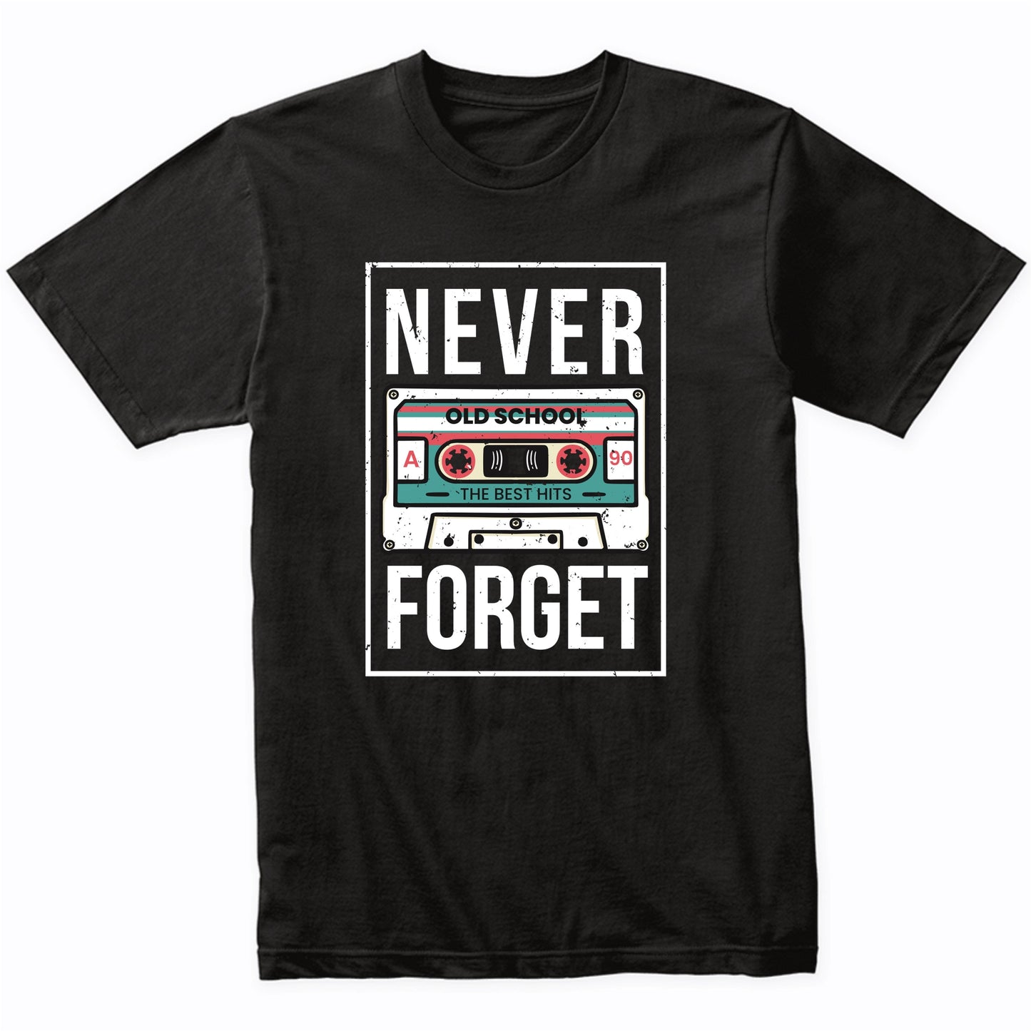Never Forget Cassette Tape Funny 1990's Retro T-Shirt