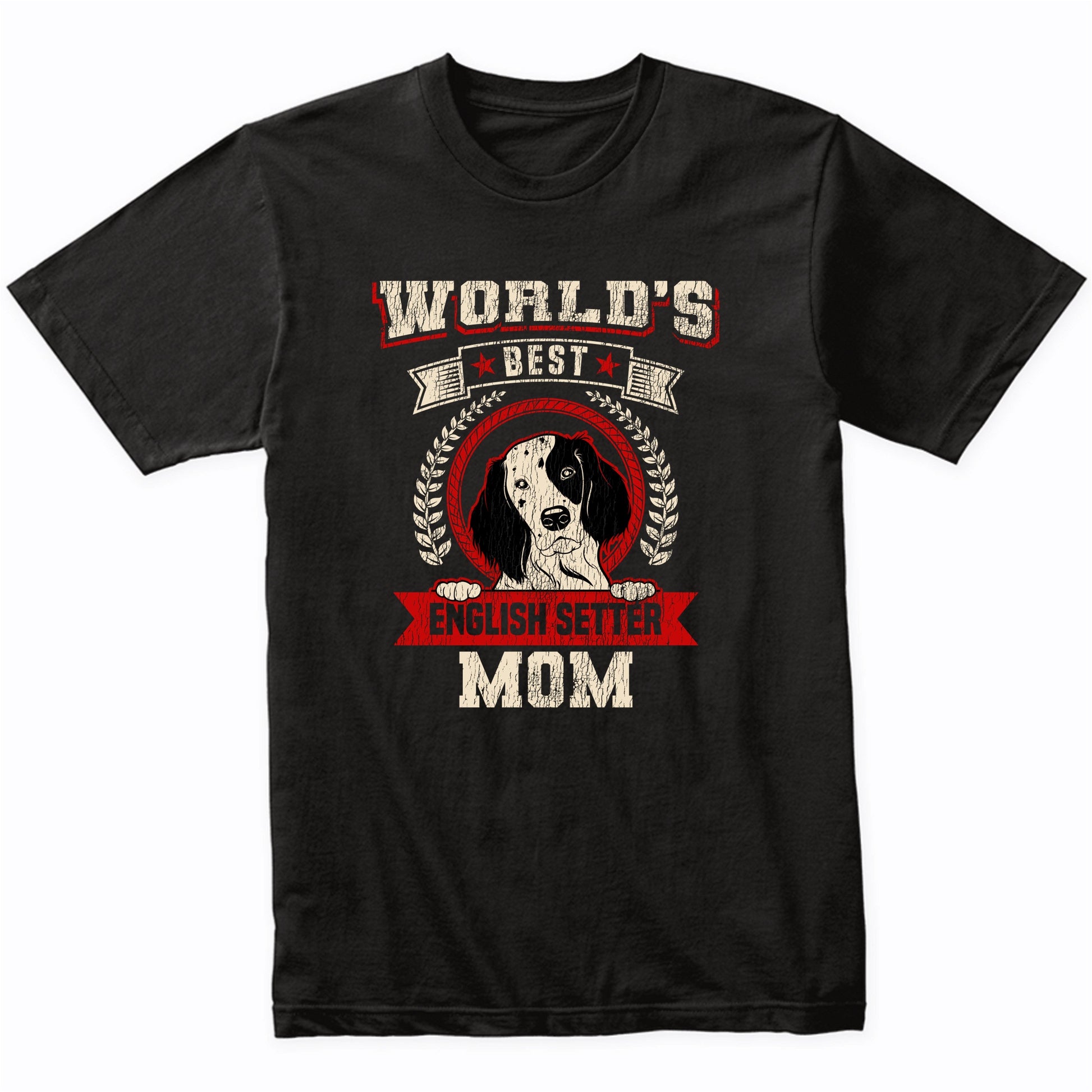 World's Best English Setter Mom Dog Breed T-Shirt