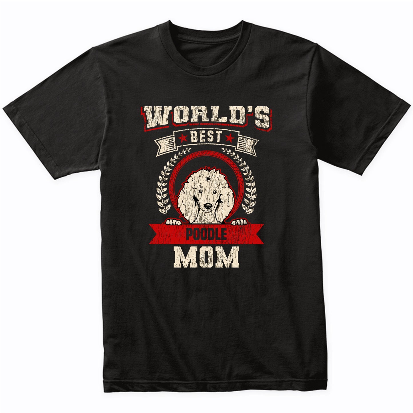 World's Best Poodle Mom Dog Breed T-Shirt