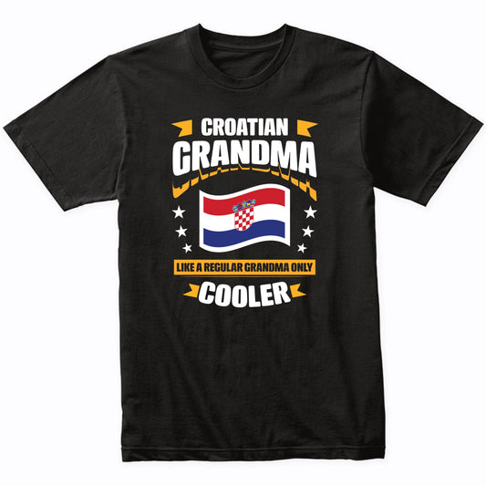 Croatian Grandma Like A Regular Grandma Only Cooler Funny