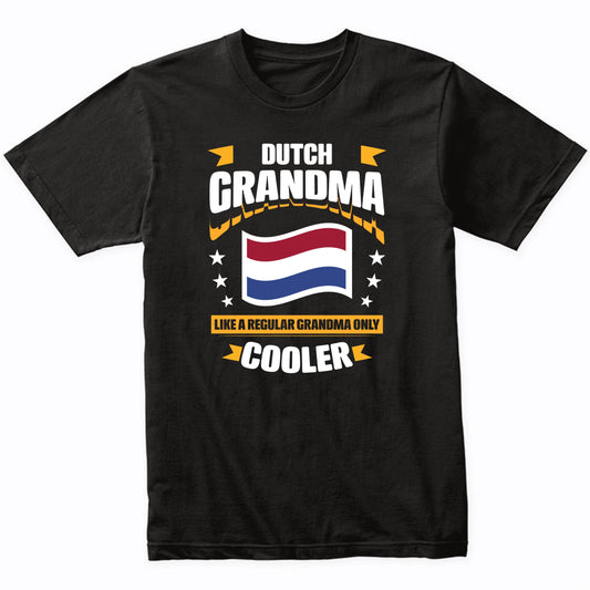 Dutch Grandma Like A Regular Grandma Only Cooler Funny
