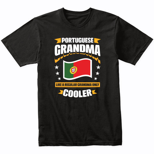Portuguese Grandma Like A Regular Grandma Only Cooler Funny