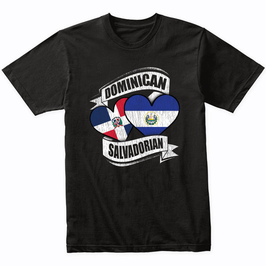 Dominican Salvadorian Hearts Dominican El Salvador Flags T-Shirt