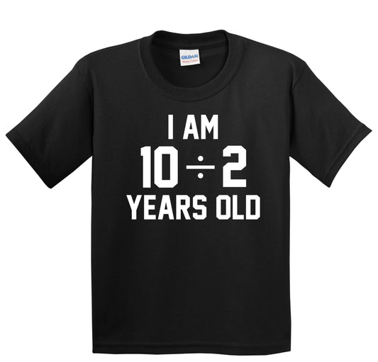 I Am 10 Divided By 2 5th Birthday Math Kids Shirt