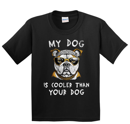 English Bulldog My Dog Is Cooler Than Your Dog Funny Dog Owner Youth T-Shirt