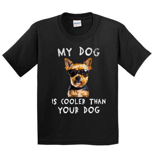 Yorkshire Terrier My Dog Is Cooler Than Your Dog Funny Dog Owner Youth T-Shirt