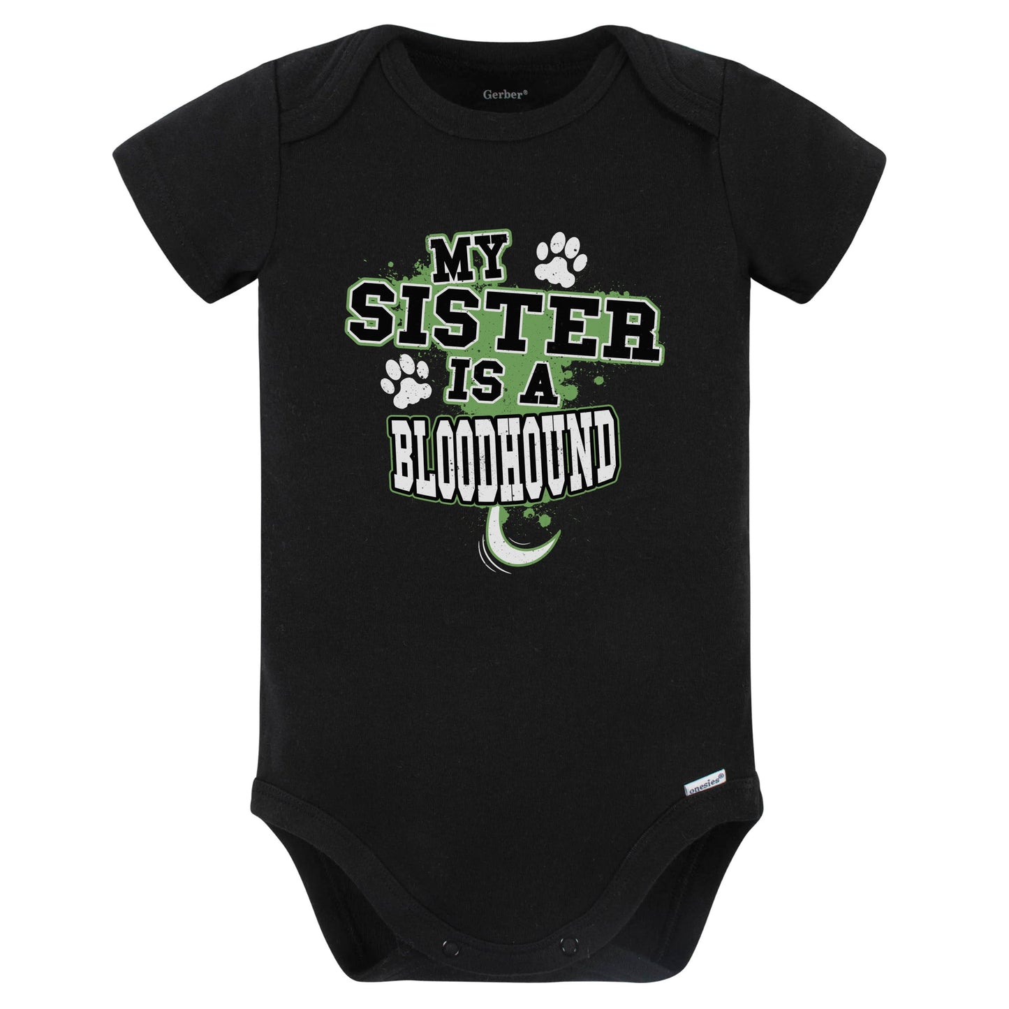 My Sister Is A Bloodhound Funny Baby Bodysuit (Black)