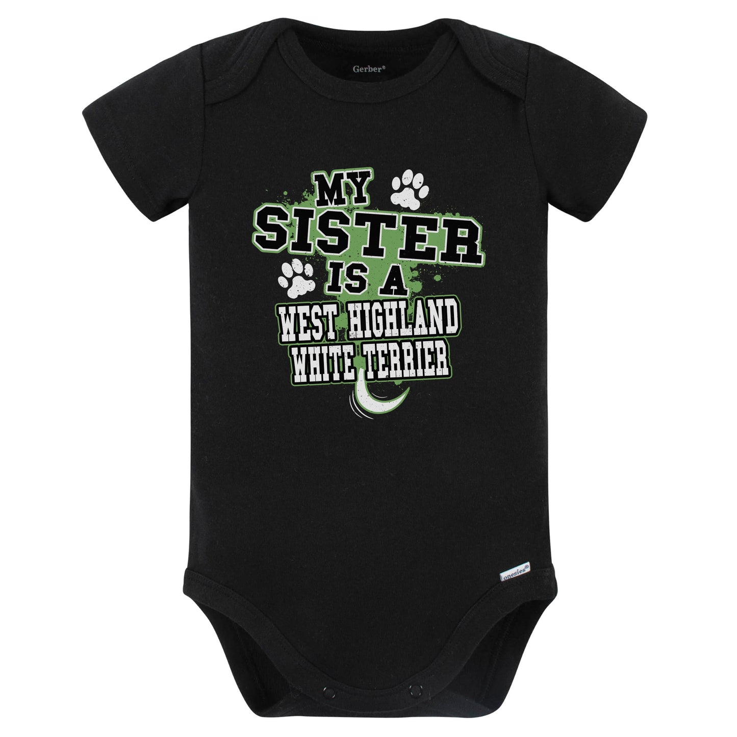 My Sister Is A West Highland White Terrier Funny Baby Bodysuit (Black)