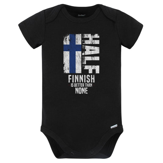 Half Finnish Is Better Than None Funny Finnish Flag Baby Bodysuit (Black)
