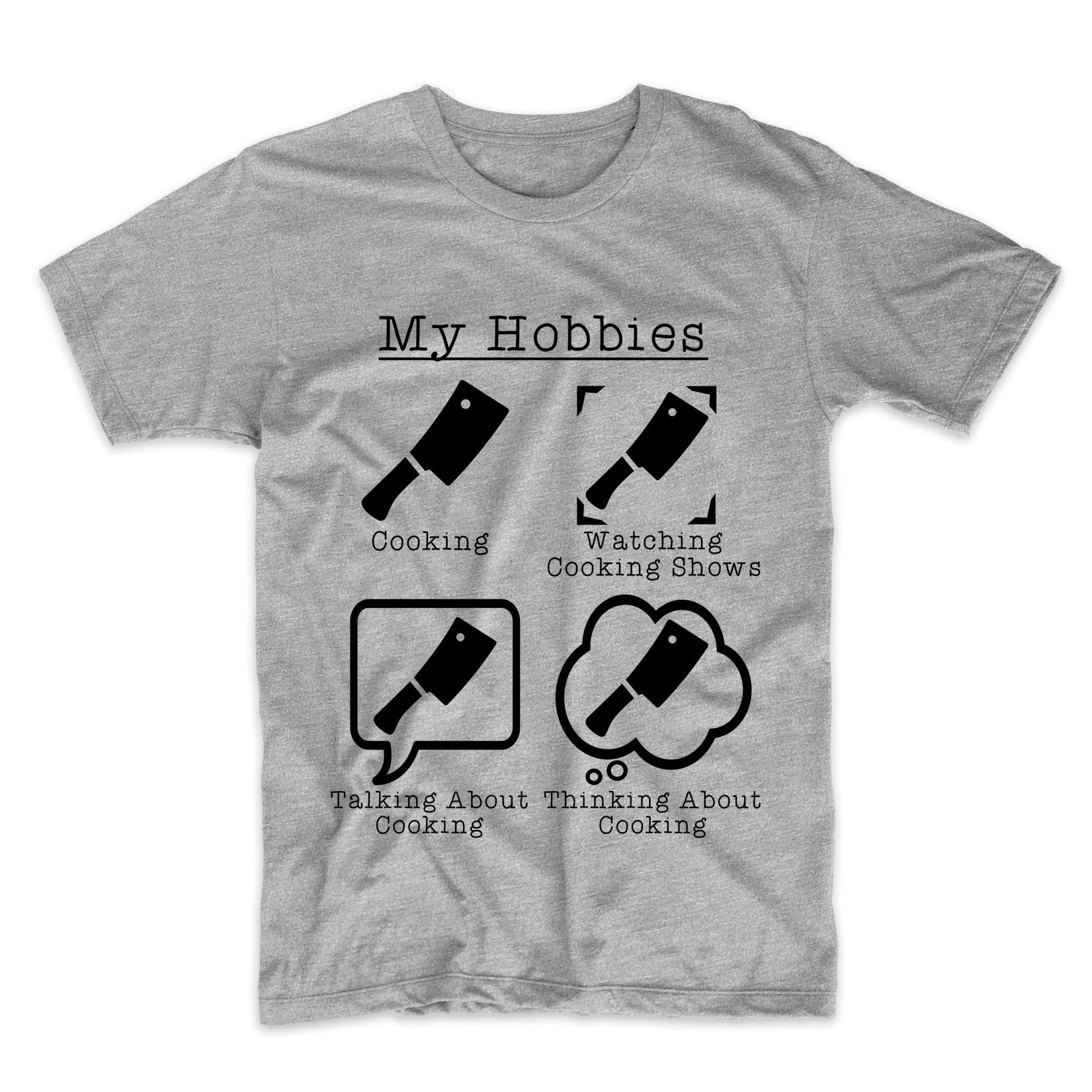 My Hobbies Cooking Funny Chef T-Shirt