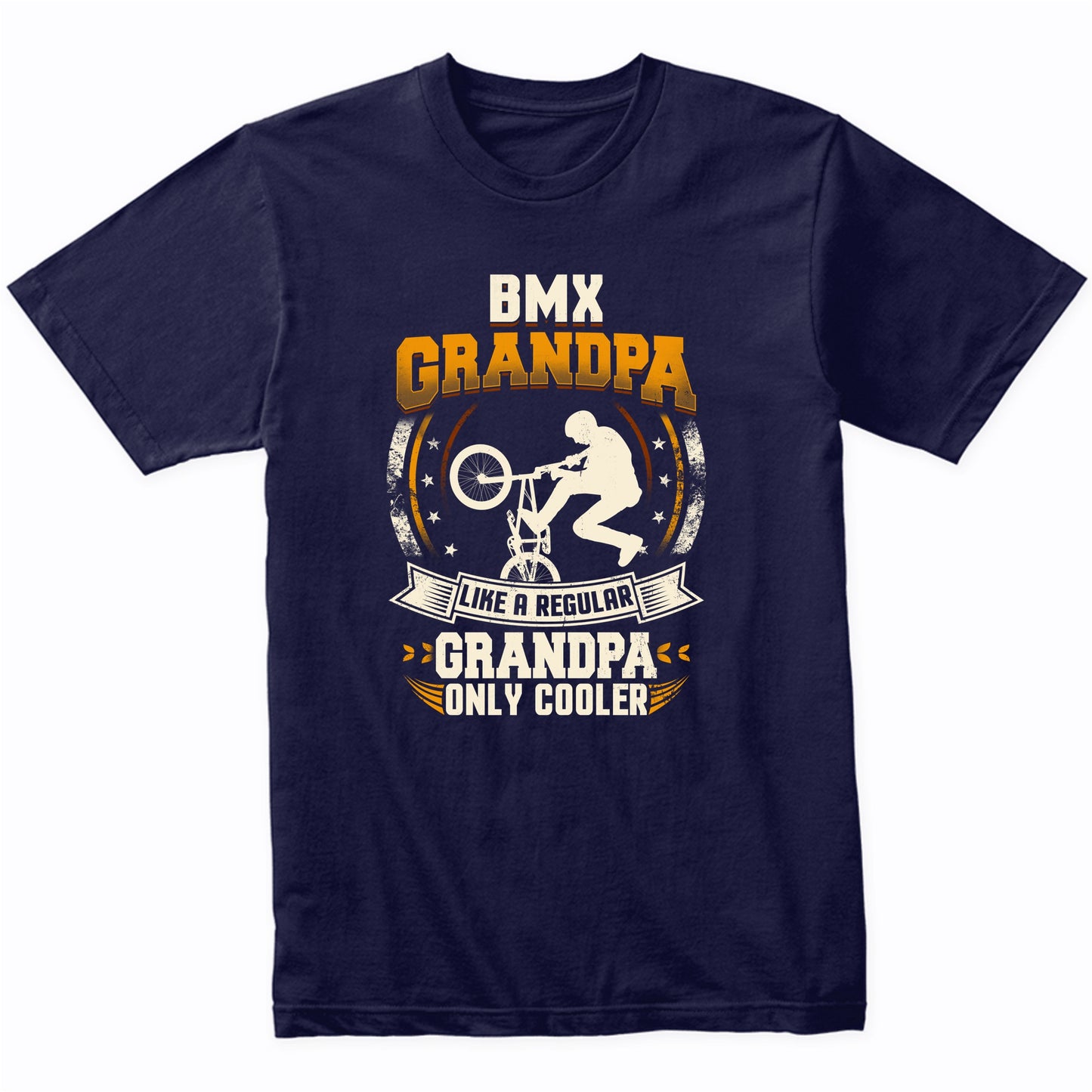 BMX Grandpa Like A Regular Grandpa Only Cooler Funny T-Shirt