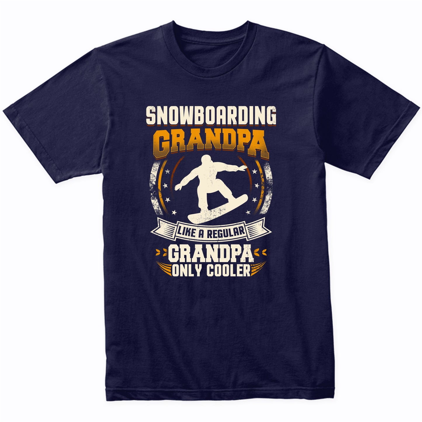 Snowboarding Grandpa Like A Regular Grandpa Only Cooler Funny T-Shirt