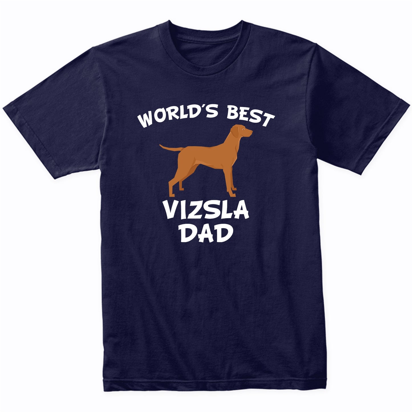 World's Best Vizsla Dad Dog Owner Shirt