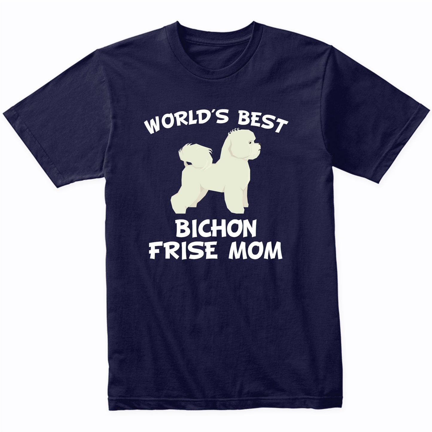 World's Best Bichon Frise Mom Dog Owner Shirt