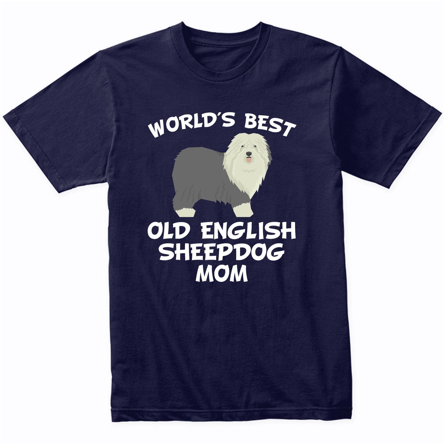 World's Best Old English Sheepdog Mom Dog Owner Shirt