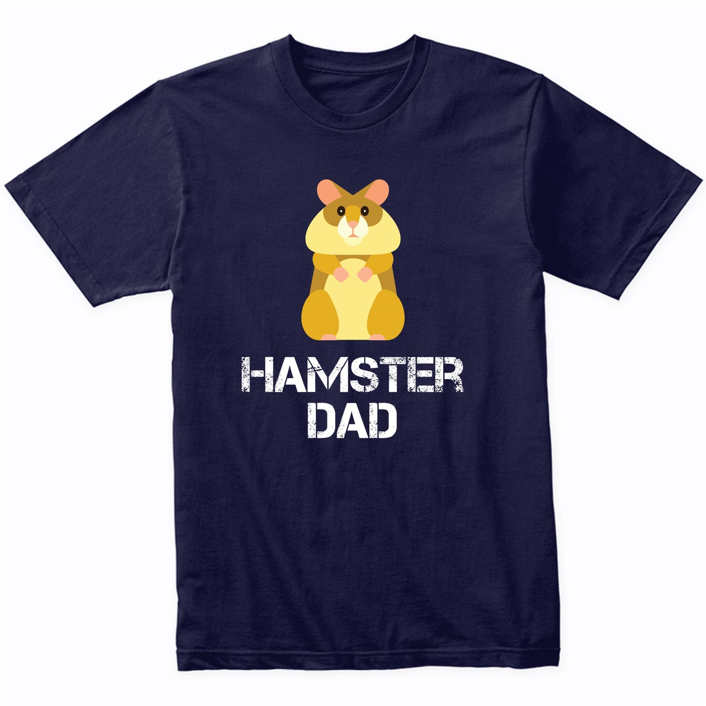 Hamster Dad Shirt - Hamster Owner T-Shirt