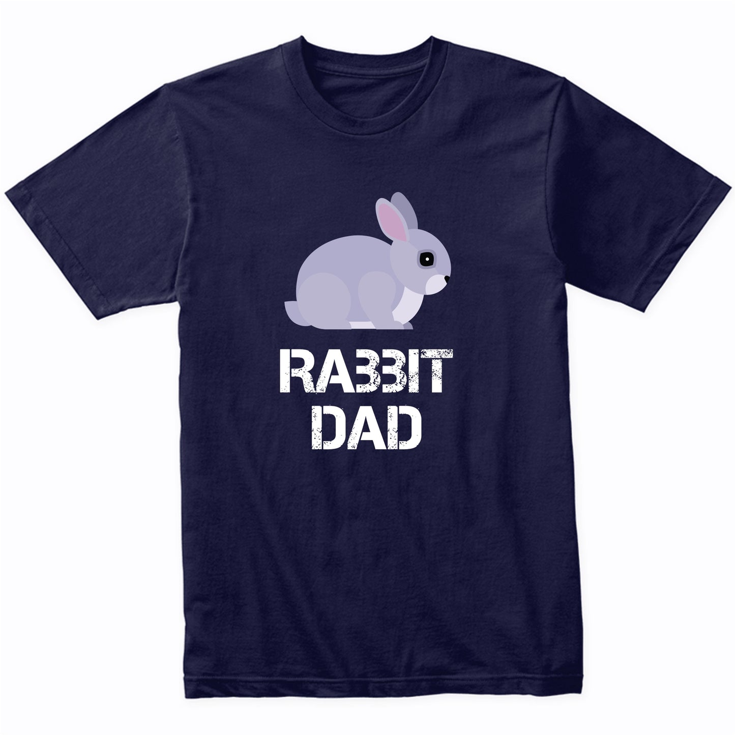Rabbit Dad Shirt - Bunny Owner T-Shirt